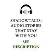 Podcast ShadowTales: Audio Stories That Stay With You