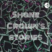 Podcast Shane Crown's stories