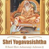 Podcast Shri Yogavasishtha - Sant Shri Asharamji Bapu Shri Yogavasishtha