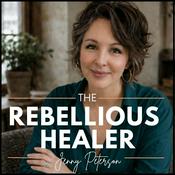 Podcast The Rebellious Healer