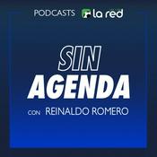 Podcast Sin Agenda con Reinaldo Romero