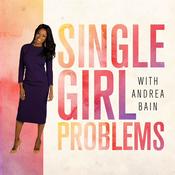 Podcast Single Girl Problems