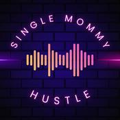 Podcast Single Mommy Hustle Podcast