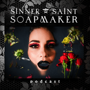 Podcast Sinner Saint Soapmaker