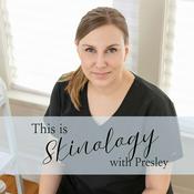 Podcast Skinology with Presley