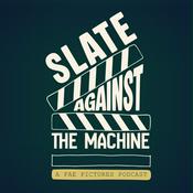 Podcast Slate Against The Machine