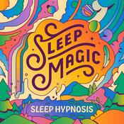 Podcast Sleep Magic: Guided Sleep Hypnosis & Meditation