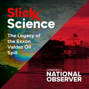 Podcast Slick Science: The toxic legacy of the Exxon Valdez Oil Spill