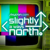 Podcast Slightly A Ways North