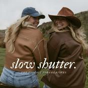 Podcast Slow Shutter