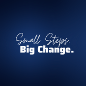 Podcast Small Steps. Big Change.