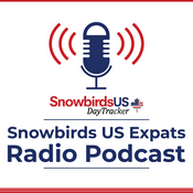 Podcast Snowbirds US Expats Radio Podcast