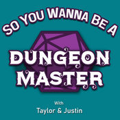 Podcast So You Wanna Be a Dungeon Master