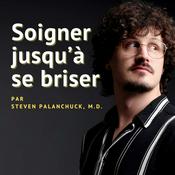 Podcast Soigner jusqu'à se briser