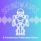 Podcast Soundwaves: A Transformers Publication History