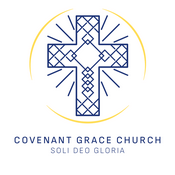 Podcast Covenant Grace Church - Edify & Equip