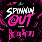Podcast Spinnin Out with Bailey Spinn