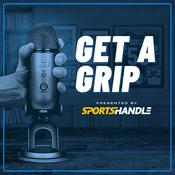 Podcast Get A Grip: The Official Sports Handle Betting Podcast