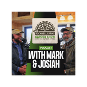 Podcast Spring Planting & Preparing for the Winter | Rockwell Farms Garden Show #23