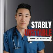 Podcast Stably Unstable with Dr. Jeff Yoo