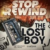 Podcast Stop Rewind: The Lost Boy