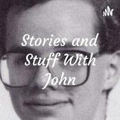 Podcast Stories and Stuff With John
