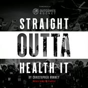 Podcast Straight Outta Health IT