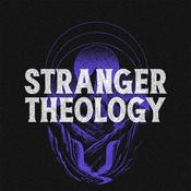Podcast The Stranger Theology Podcast