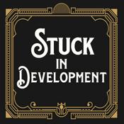 Podcast Stuck In Development
