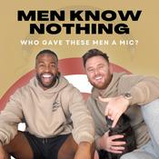 Podcast Men Know Nothing