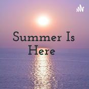 Podcast Summer Is Here