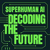 Podcast Superhuman AI: Decoding the Future