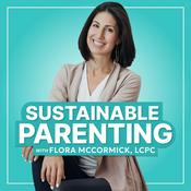 Podcast Sustainable Parenting | Positive Discipline for Raising Resilient Kids