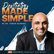 Podcast Dentistry Made Simple with Dr. Tarun 'TBone' Agarwal