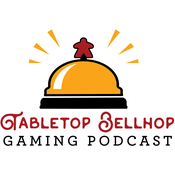Podcast Tabletop Bellhop Gaming Podcast