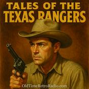 Podcast Tales of the Texas Rangers | Old Time Radio