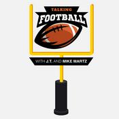 Podcast Talking Football with J.T. and Mike Martz