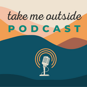 Podcast Take Me Outside