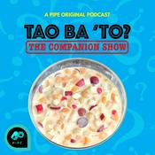Podcast Tao Ba To: The Companion Show