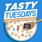 Podcast Tasty Tuesdays: Tambayan Talks