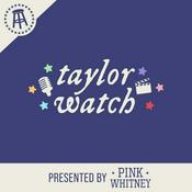 Podcast Taylor Watch