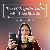 Podcast Tea and Tequila Talks