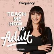 Podcast Teach Me How To Adult