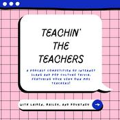 Podcast Teachin' the Teachers
