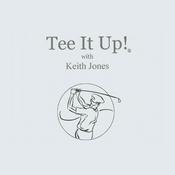 Podcast Tee It Up! with Keith Jones