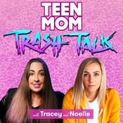 Podcast Teen Mom Trash Talk