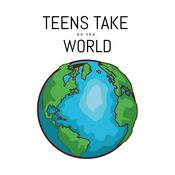 Podcast Teens Take on the World