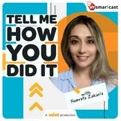 Podcast Tell Me How You Did It