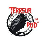 Podcast Terreur sur le Pod