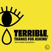 Podcast Terrible, Thanks For Asking